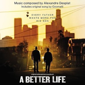 A Better Life (Original Motion Picture Soundtrack)