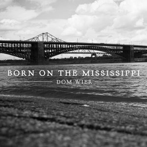 Born On the Mississippi