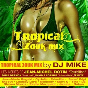 Tropical Zouk Mix (feat. DJ Mike)