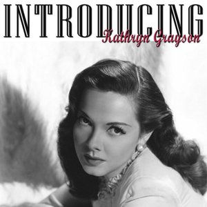 Introducing Kathryn Grayson