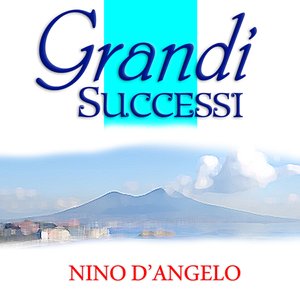 Nino D'Angelo Grandi Successi