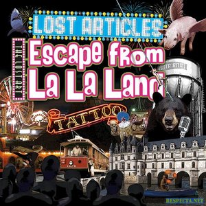 Lost Articles: Escape From La La Land