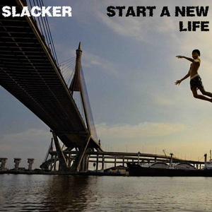 Slacker - Start A New Life - Zortam Music