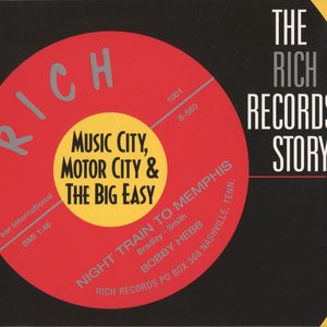 The Rich Records Story - Music City, Motor City & the Big Easy