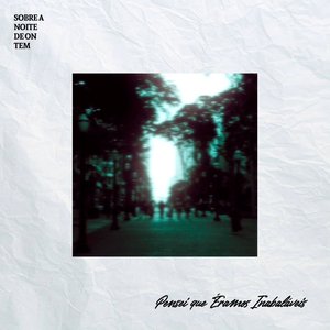 Pensei Que Éramos Inabaláveis - Single