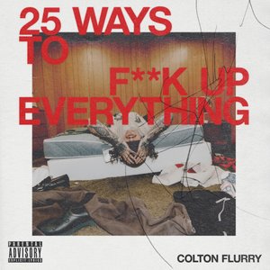 25 Ways To Fuck Up Everything