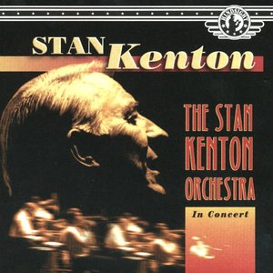 The Stan Kenton Orchestra in Concert