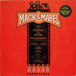 Mack & Mabel (1974 Original Broadway Cast Recording (1992 Reissue))