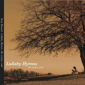 Lullaby Hymns: the Weary Soul