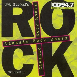Classic Rock Roots Volume l
