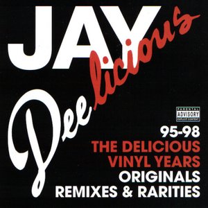 Jay Deelicious: The Delicious Vinyl Years (95-98)