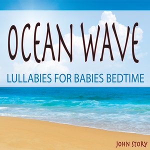 Ocean Wave Lullabies for Babies Bedtime