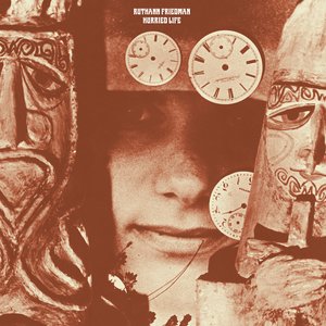 Hurried Life (Lost Recordings 1965-1971)