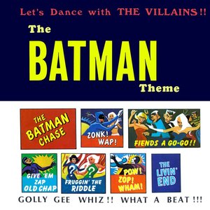 The Batman Theme: Let's Dance with The Villains!! (2021 Remaster from the Original Somerset Tapes)