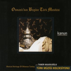 Osmanlı'dan Bugüne Türk Musikisi (Kanun)