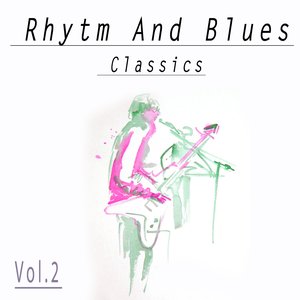 Rhythm and Blues Classics, Vol. 2