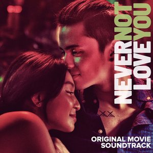 Never Not Love You (Original Movie Soundtrack)