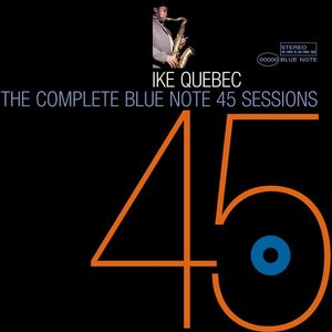 The Complete Blue Note 45 Sessions