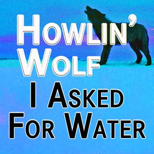 I Asked For Water (Original Artist Original Songs)