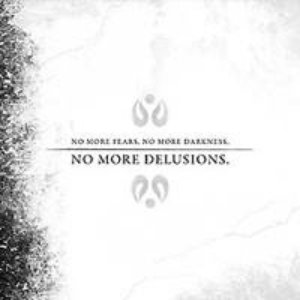 No More Fears, No More Darkness, No More Delusions