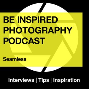 Image for 'Seamless Photo | Be Inspired Photography Podcast'