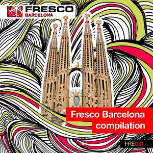 Fresco Barcelona Compilation