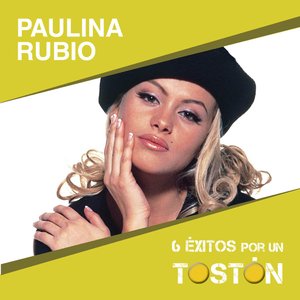 6 Éxitos por un Tostón: Paulina Rubio - EP