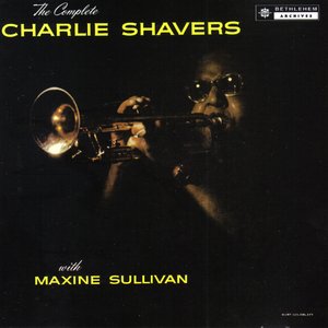 The Complete Charlie Shavers with Maxine Sullivan