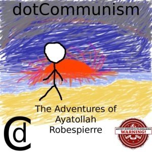 The Adventures of Ayatollah Robespierre