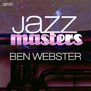 Jazz Masters - Ben Webster