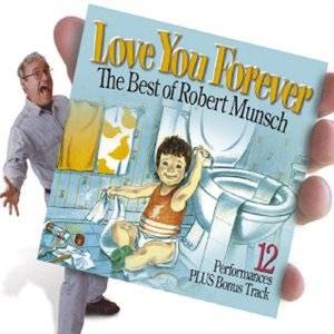 Love You Forever: The Best Of Robert Munsch