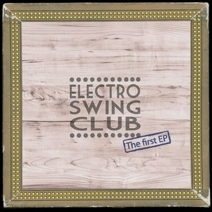 Electro Swing Club - The First EP