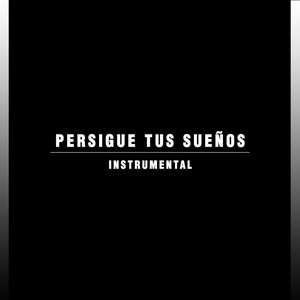 Persigue tus sueños