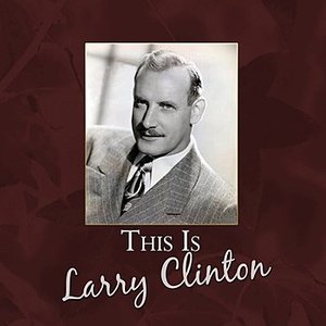 This Is Larry Clinton