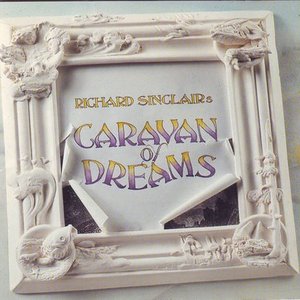 Richard Sinclair's Caravan of Dreams