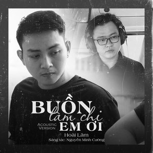 Buồn Làm Chi Em Ơi - Single