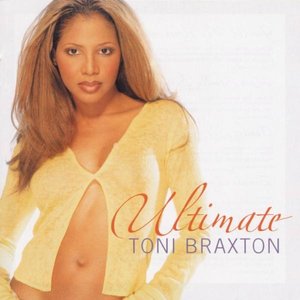 Ultimate Toni Braxton (Deluxe Edition)