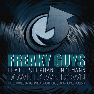 Down Down Down (Incl. Mixes by Refined Brothers, DJ A-One, Polish)