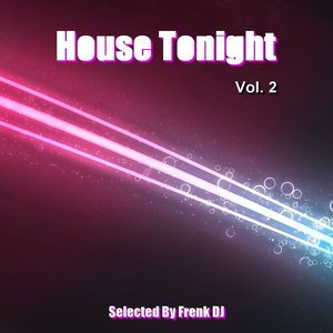 House Tonight, Vol. 2 (Selected By Frenk DJ)