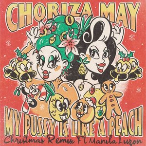 My Pussy Is Like a Peach (Christmas Remix) [feat. Manila Luzon] - Single