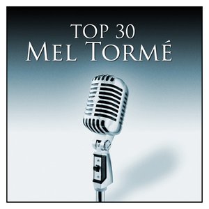 Top 30 Mel Tormé