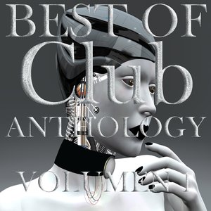 Best Of Club Anthology, Vol. 1 (The Taste of Electro and House)