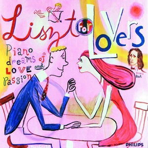Liszt for Lovers: Piano Dreams of Love and Passion cover