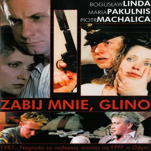 Zabij Mnie, Glino - Kill Me Cop (Original Motion Picture Soundtrack)