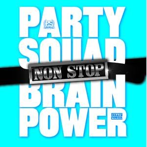 Non Stop ft Brainpower