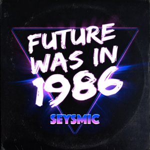 Future Was in 1986 - EP