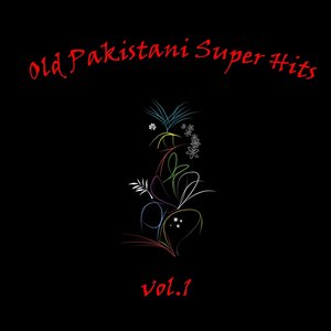 Old Pakistani Super Hits, Vol. 1