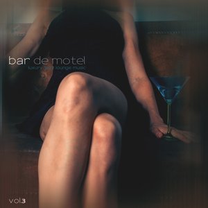 Bar de Motel - Luxury Jazz Lounge Music, Vol. 3