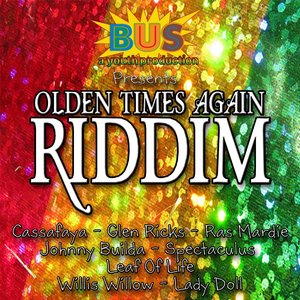 Olden Times Again Riddim (Bus a Youth Presents)