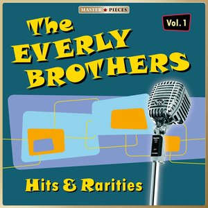 Masterpieces Presents The Everly Brothers: Hits and Rarities, Vol. 1 (48 Tracks)